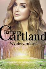 Wybierz miłość - Ponadczasowe historie miłosne Barbary Cartland af Barbara Cartland