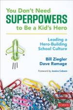 You Don’t Need Superpowers to Be a Kid’s Hero af Bill Ziegler