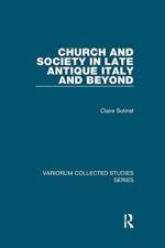 Church and Society in Late Antique Italy and Beyond af Claire Sotinel