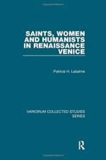 Saints, Women and Humanists in Renaissance Venice af Patricia H. Labalme