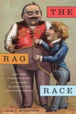 The Rag Race af Adam D. Mendelsohn