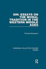 Sin: Essays on the Moral Tradition in the Western Middle Ages af Richard Newhauser
