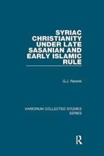 Syriac Christianity under Late Sasanian and Early Islamic Rule af G.J. Reinink