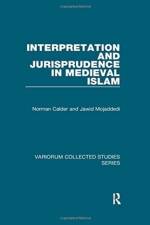 Interpretation and Jurisprudence in Medieval Islam af Norman Calder