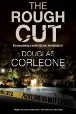 The Rough Cut af Douglas Corleone