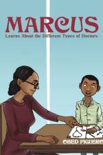 Marcus Learns About the Different Types of Doctors af Obed Figueroa