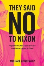 They Said No to Nixon af Michael Koncewicz