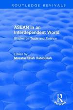 ASEAN in an Interdependent World af MUZAFAR HABIBULLAH