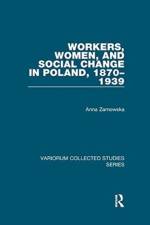 Workers, Women, and Social Change in Poland, 1870–1939 af Anna Zarnowska