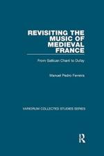Revisiting the Music of Medieval France af Manuel Pedro Ferreira
