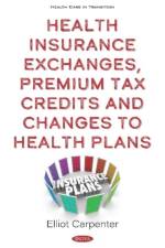 Health Insurance Exchanges, Premium Tax Credits and Changes to Health Plans