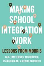 Making School Integration Work af Paul Tractenberg
