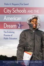 City Schools and the American Dream 2 af Pedro A. Noguera