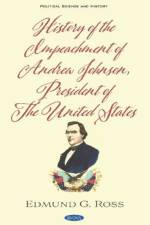 History of the Impeachment of Andrew Johnson, President of The United States af Edmund G. Ross