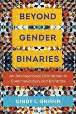 Beyond Gender Binaries af Cindy L. Griffin