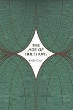 The Age of Questions af Professor Holly Case