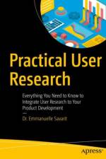Practical User Research af Emmanuelle Savarit