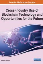 Cross-Industry Use of Blockchain Technology and Opportunities for the Future