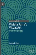 Violeta Parra’s Visual Art