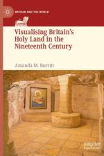 Visualising Britain’s Holy Land in the Nineteenth Century