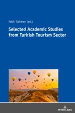 SELECTED ACADEMIC STUDIES FROM TURKISH TOURISM SECTOR