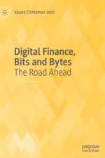 Digital Finance, Bits and Bytes af Vasant Chintaman Joshi