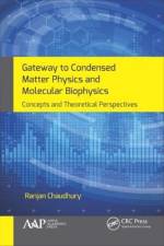 Gateway to Condensed Matter Physics and Molecular Biophysics af Ranjan Chaudhury