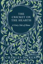 The Cricket on the Hearth - A Fairy Tale of Home af G K Chesterton