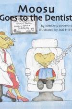Moosu Goes to the Dentist af Kimberly Vincent-Layton