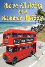 We're All Going On A SUMMER HOLIDAY af Eileen Edwards