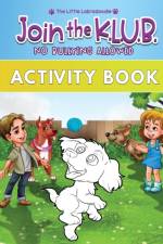 Join the K.L.U.B. - No Bullying Allowed af April M Cox