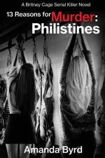 13 Reasons for Murder Philistines af Amanda Byrd