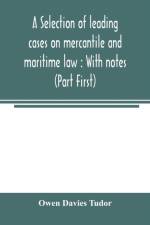 selection of leading cases on mercantile and maritime law af Owen Davies Tudor