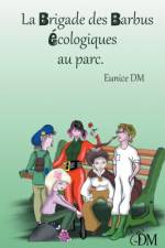 Brigade des barbus ecologiques af Eunice Dm