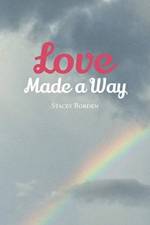 Love Made a Way af Stacey Borden