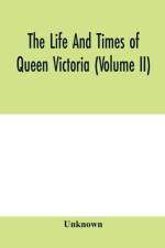 life and times of Queen Victoria (Volume II) af Unknown