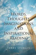 Words, Thoughts, Imaginations, and Inspirational Reading af Terry Sturgis