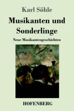 Musikanten und Sonderlinge af Karl Soehle