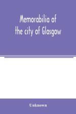 Memorabilia of the city of Glasgow af Unknown