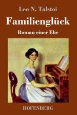 Familiengluck af Leo N Tolstoi