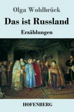 ist Russland af Olga Wohlbrück