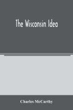 Wisconsin idea af Charles McCarthy