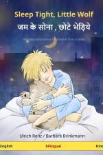 Sleep Tight, Little Wolf - जम के सोना, छोटे भेड़िये (English - Hindi) af Ulrich Renz