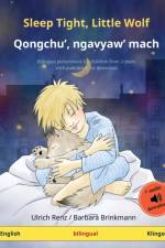 Sleep Tight, Little Wolf - Qongchu', ngavyaw' mach (English - Klingon) af Ulrich Renz