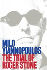 Trial of Roger Stone af Milo Yiannopoulos