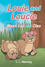 Louie and Loucie af L L Manning