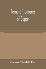 Temple treasures of Japan af Garrett Chatfield Pier