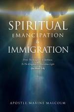 Spiritual Emancipation & Immigration af Apostle Maxine Malcolm