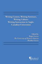 Writing Centres, Writing Seminars, Writing Culture af Roger Graves