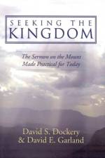 Seeking the Kingdom af David E Garland